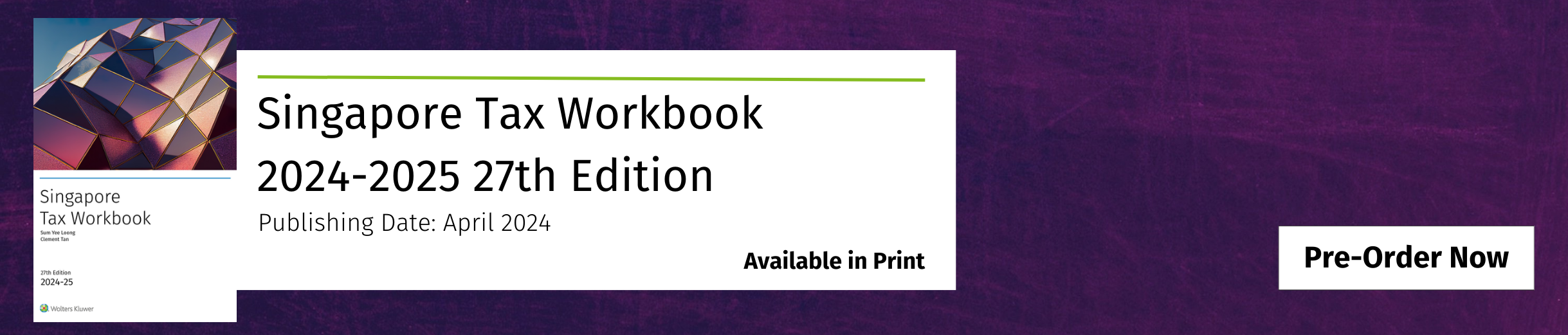 Singapore Tax Workbook 2024-2025 27th Edition