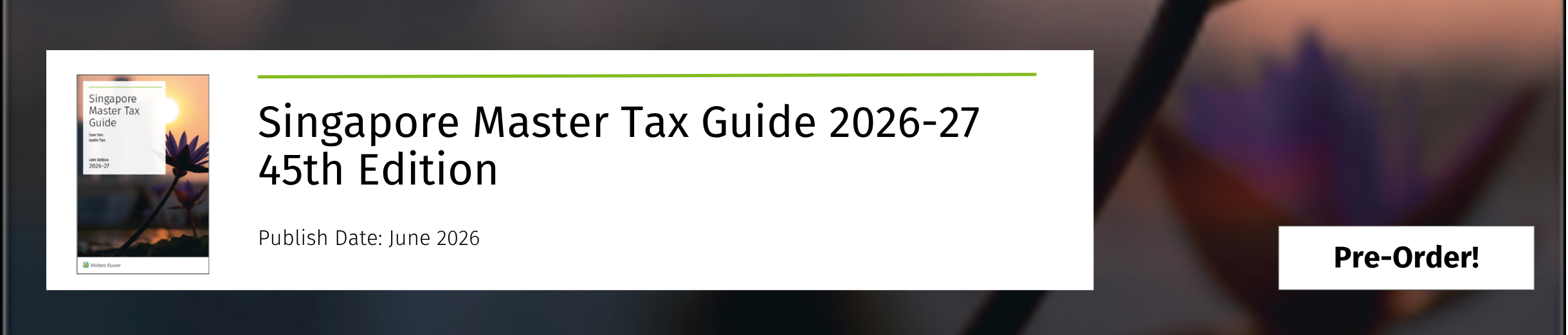Singapore Master Tax Guide 2026-27, 45th Edition Pre-Order
