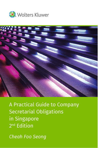 Wolters Kluwer Singapore Practical Guide To Company Secretarial Obligations In Singapore 2nd 